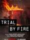 Trial By Fire : Season 1