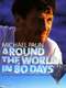 Michael Palin: Around the World in 80 Days : Miniseries