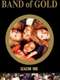 Band of Gold : Season 1