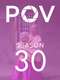 POV : Season 30