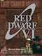 Red Dwarf : Series VI