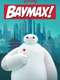 Baymax! : Season 1