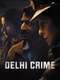 Delhi Crime : Season 1