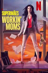 Workin' Moms - Posters