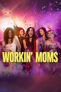 Workin' Moms - Posters