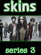 Skins : Season 3