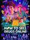 How to Sell Drugs Online (Fast) : Season 2