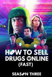 How to Sell Drugs Online (Fast) Season 3