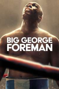 Big George Foreman: The Miraculous Story of the Once and Future Heavyweight Champion of the World - Poster
