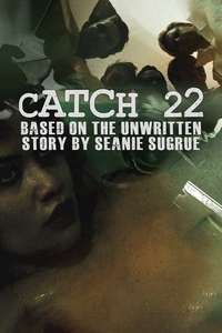 Catch 22: Based on the Unwritten Story by Seanie Sugrue - Poster