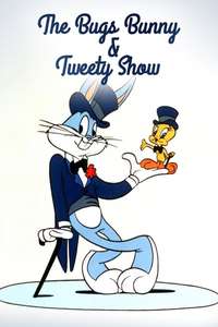 The Bugs Bunny and Tweety Show - Poster