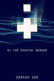 H+: The Digital Series