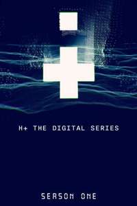 H+: The Digital Series - Poster