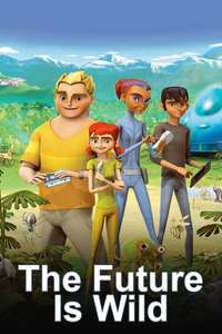 The Future Is Wild - Poster