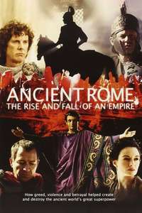 Ancient Rome: The Rise and Fall of an Empire - Poster