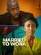 Married to Work
