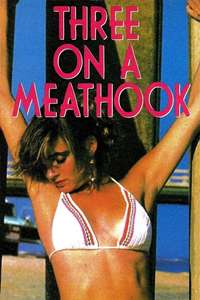 Three on a Meathook - Posters