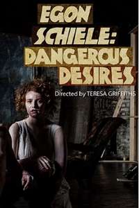 Egon Schiele: Dangerous Desires - Poster