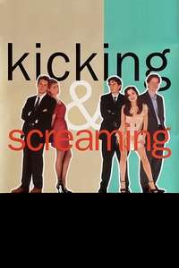 Kicking and Screaming - Poster