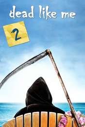 Dead Like Me Season 2