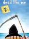 Dead Like Me : Season 2
