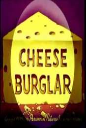 Cheese Burglar