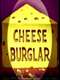 Cheese Burglar