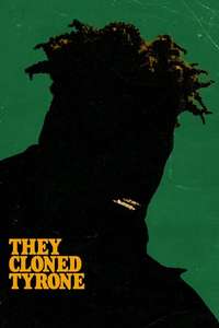 They Cloned Tyrone - Poster