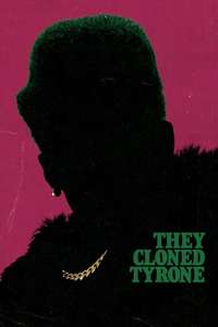 They Cloned Tyrone - Poster