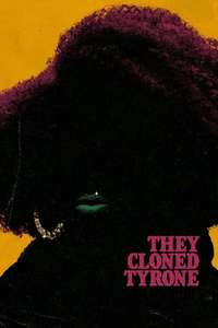 They Cloned Tyrone - Poster