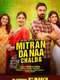 Mitran Da Naa Chalda