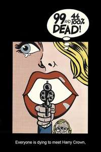99 and 44/100% Dead - Posters