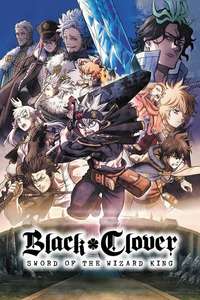 Black Clover: Sword of the Wizard King - Poster