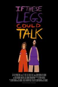 If These Legs Could Talk - Poster