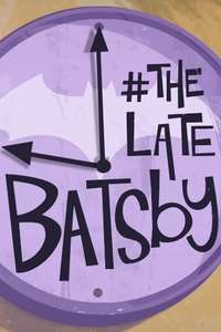 #TheLateBatsby - Poster