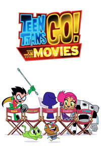 Teen Titans Go! To the Movies - Posters