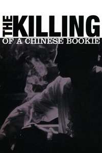 The Killing of a Chinese Bookie - Poster
