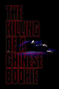 The Killing of a Chinese Bookie - Poster