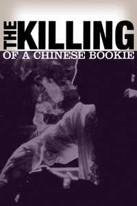 The Killing of a Chinese Bookie - Poster