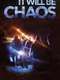 It Will be Chaos