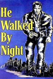 He Walked by Night