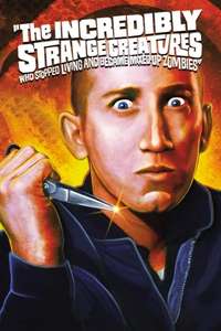 The Incredibly Strange Creatures Who Stopped Living and Became Mixed-Up Zombies!!? - Posters