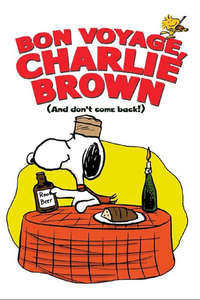 Bon Voyage  Charlie Brown (and Don't Come Back!) - Poster