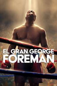 Big George Foreman: The Miraculous Story of the Once and Future Heavyweight Champion of the World - Poster
