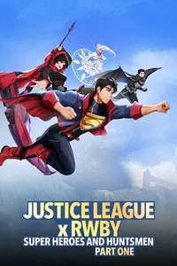 Justice League x RWBY: Super Heroes & Huntsmen  Part One - Poster