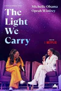 The Light We Carry: Michelle Obama and Oprah Winfrey - Poster