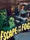 Escape in the Fog