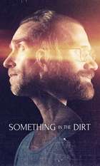 Something in the Dirt