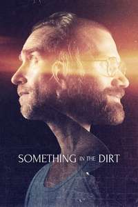 Something in the Dirt - Poster