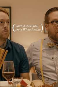 Untitled Short Film About White People - Poster
